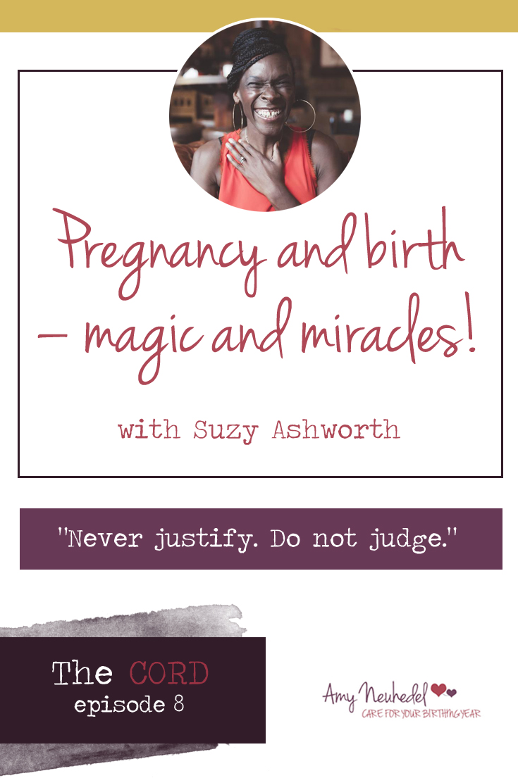 Suzy Ashworth, founder of the Calm Birth School on The Cord podcast about how hard it can be to focus on pregnancy and birth in a world that is concerned with results and what happens next.