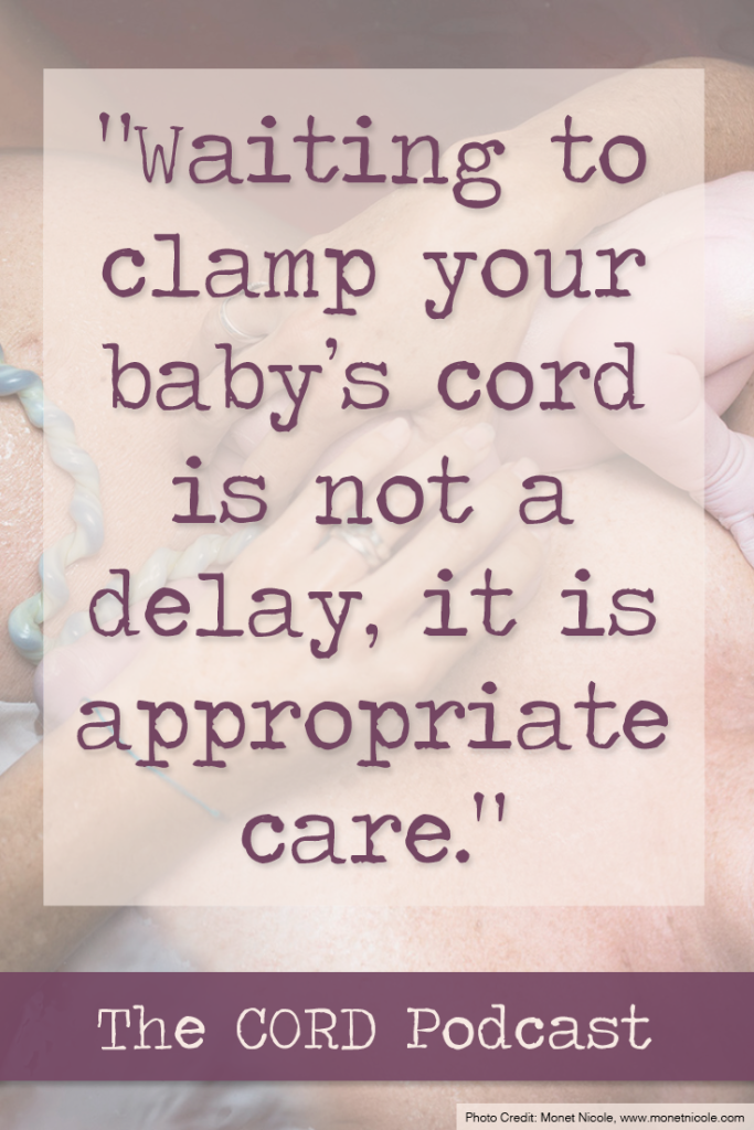 We often hear about the importance of making and having choices in birth. But sometimes we are unaware that there is even a choice to make. In this episode we are talking about a choice that some moms may not think about if it’s not highlighted.We are talking about delayed and optimal cord clamping.